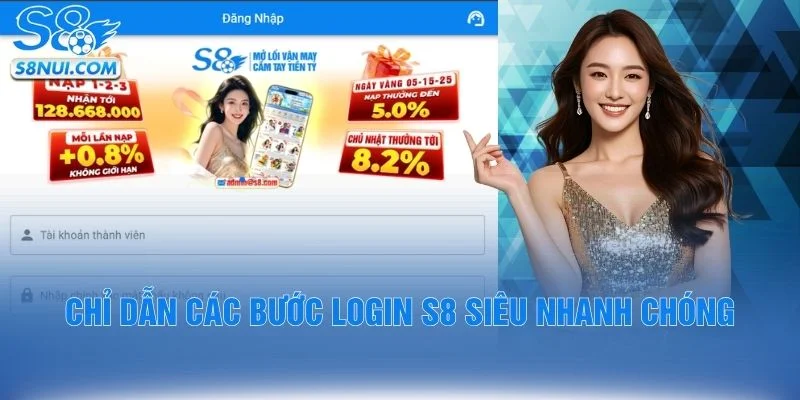 Chỉ dẫn các bước login S8 siêu nhanh chóng