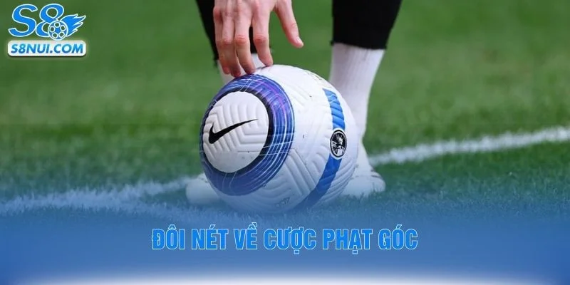 Đôi nét về cược phạt góc