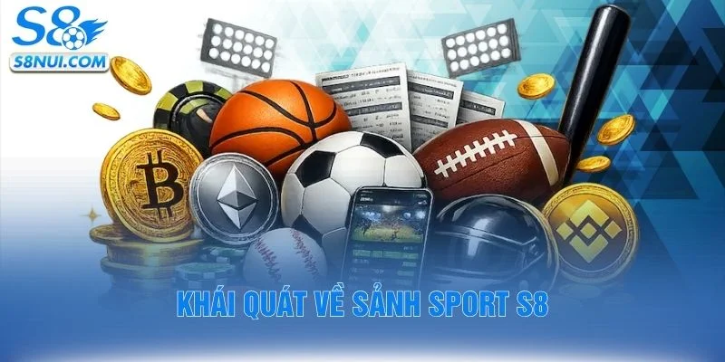 Khái quát về sảnh sport S8