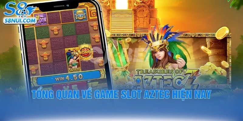Tổng quan về game slot aztec hiện nay